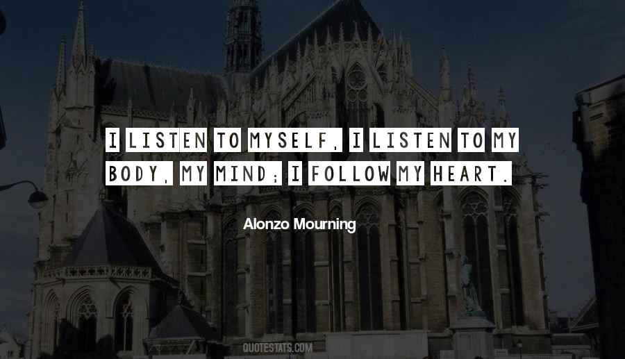 I Listen To My Heart Quotes #1396733
