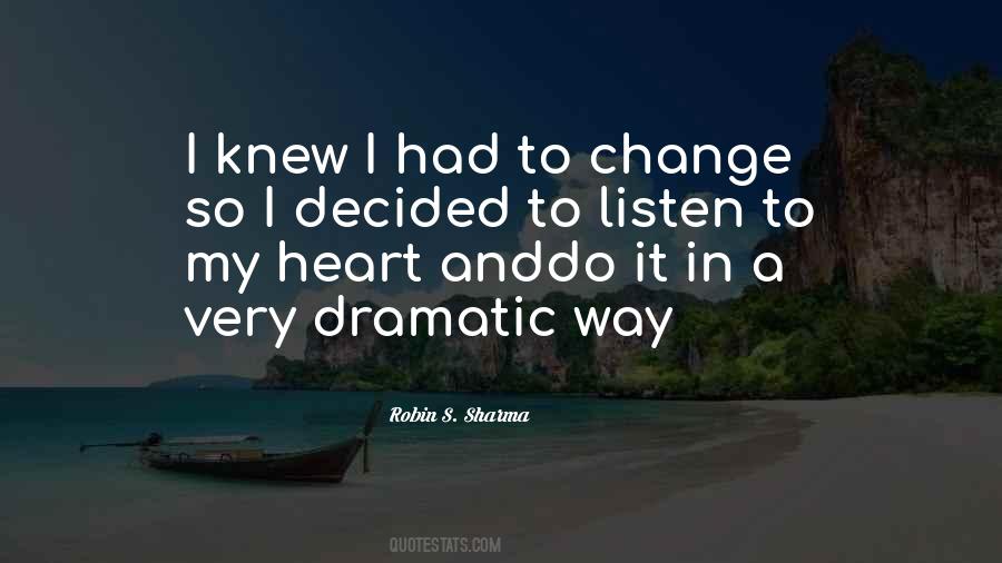 I Listen To My Heart Quotes #1421699