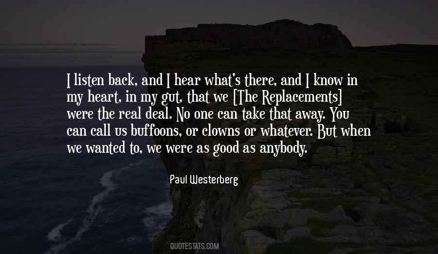 I Listen To My Heart Quotes #1765469