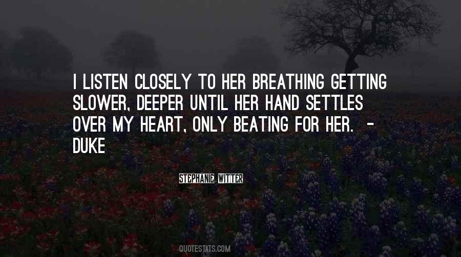 I Listen To My Heart Quotes #966661