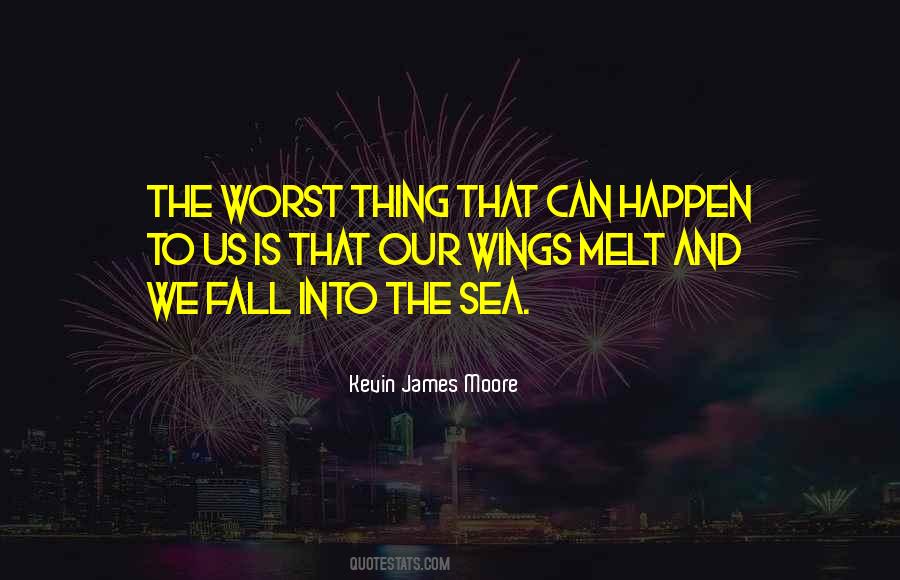 Quotes About The Worst Thing That Can Happen #113082