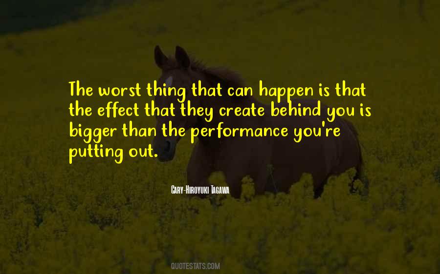 Quotes About The Worst Thing That Can Happen #1696084