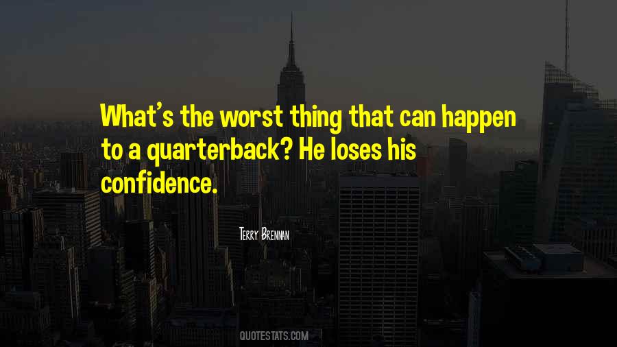 Quotes About The Worst Thing That Can Happen #743610