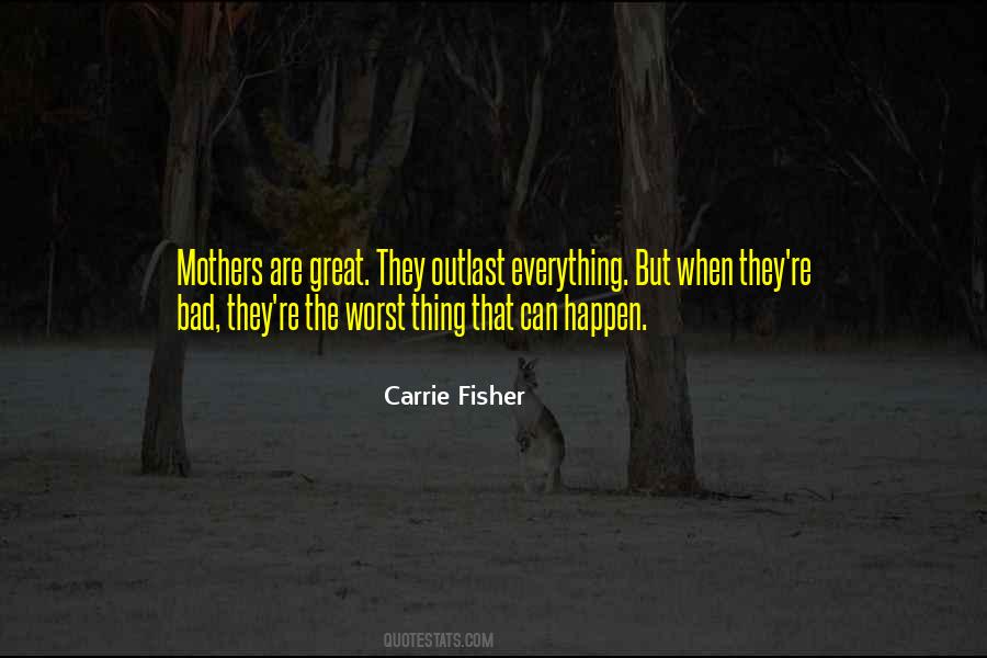 Quotes About The Worst Thing That Can Happen #924512