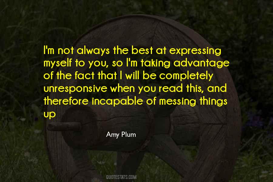 Taking Advantage Of You Quotes #350984