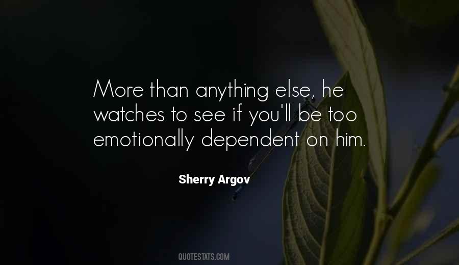 Emotionally Dependent Quotes #745141