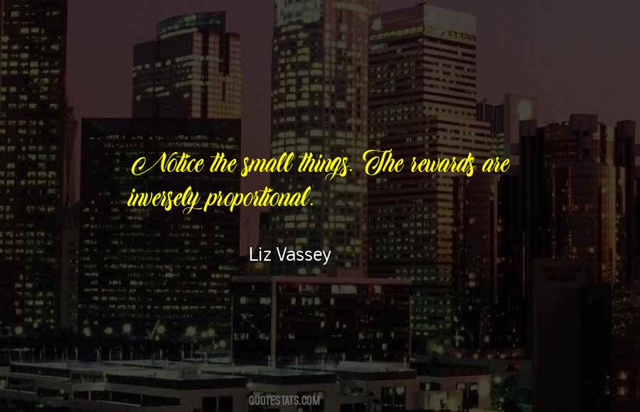 Notice The Small Things Quotes #103169