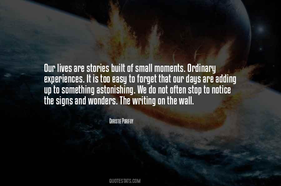 Notice The Small Things Quotes #1483362