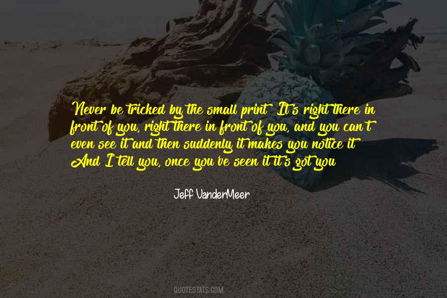 Notice The Small Things Quotes #1594617