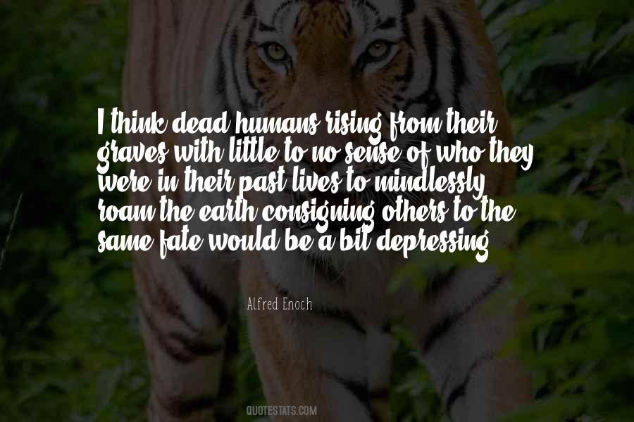 Who Lives In The Past Quotes #1236516