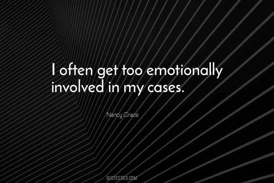 Emotionally Involved Quotes #416052