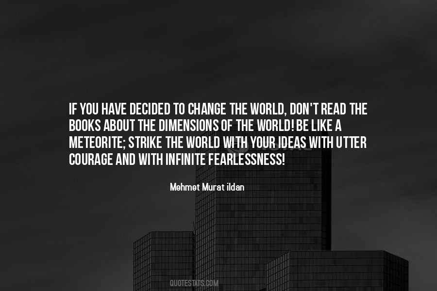 If You Have Courage Quotes #1350526