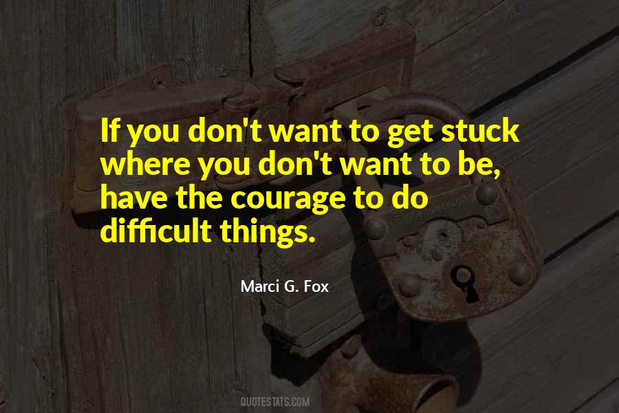 If You Have Courage Quotes #1596963