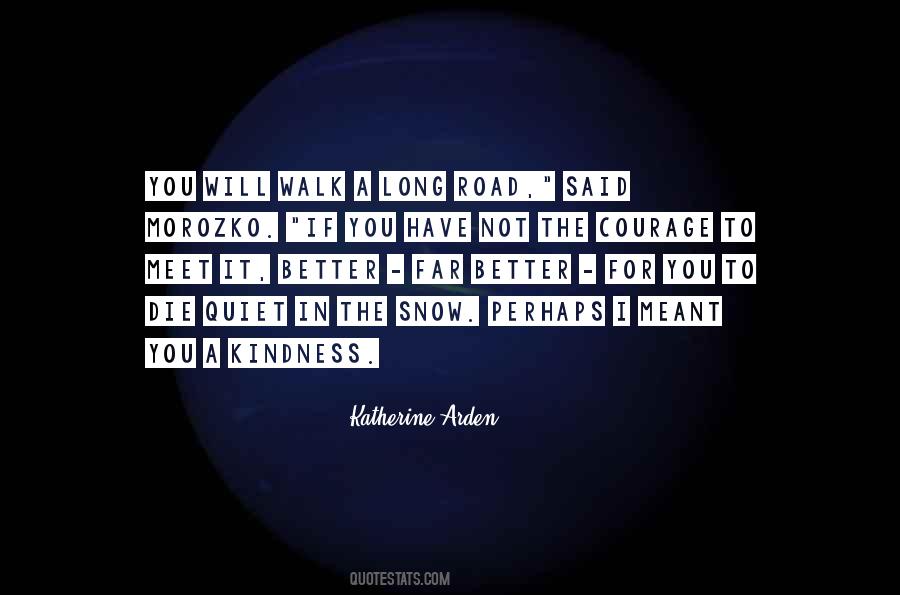If You Have Courage Quotes #1709664