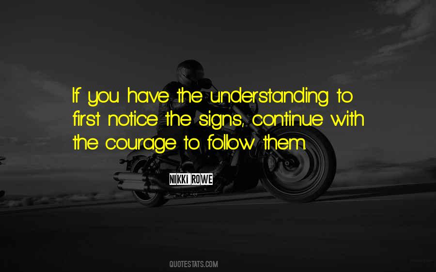 If You Have Courage Quotes #431297