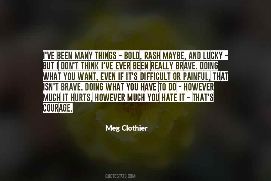 If You Have Courage Quotes #506478