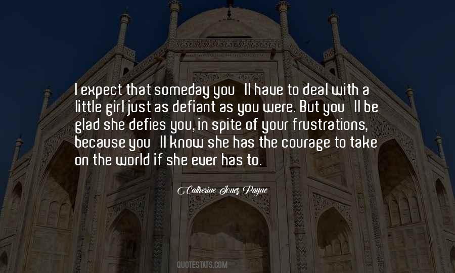 If You Have Courage Quotes #697086