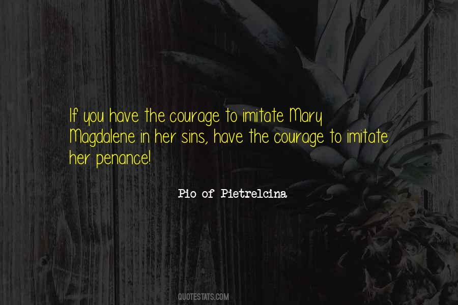 If You Have Courage Quotes #845979