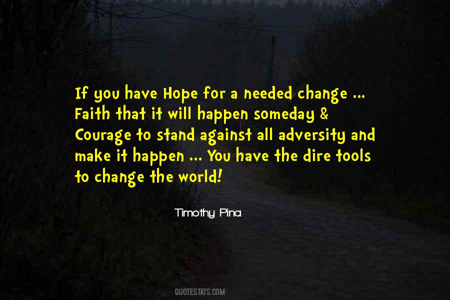 If You Have Courage Quotes #962707