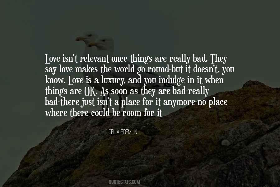 Where There Is No Love Quotes #1198541