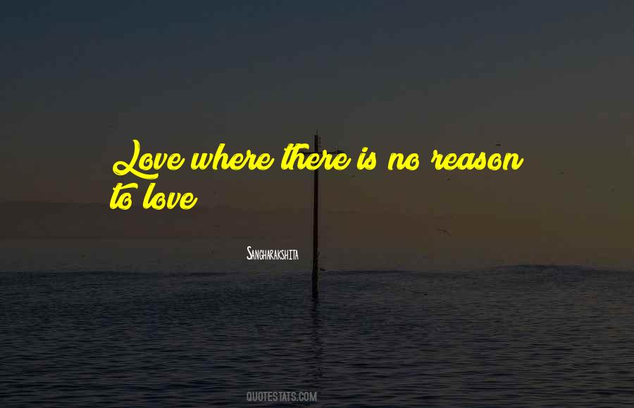 Where There Is No Love Quotes #1454634