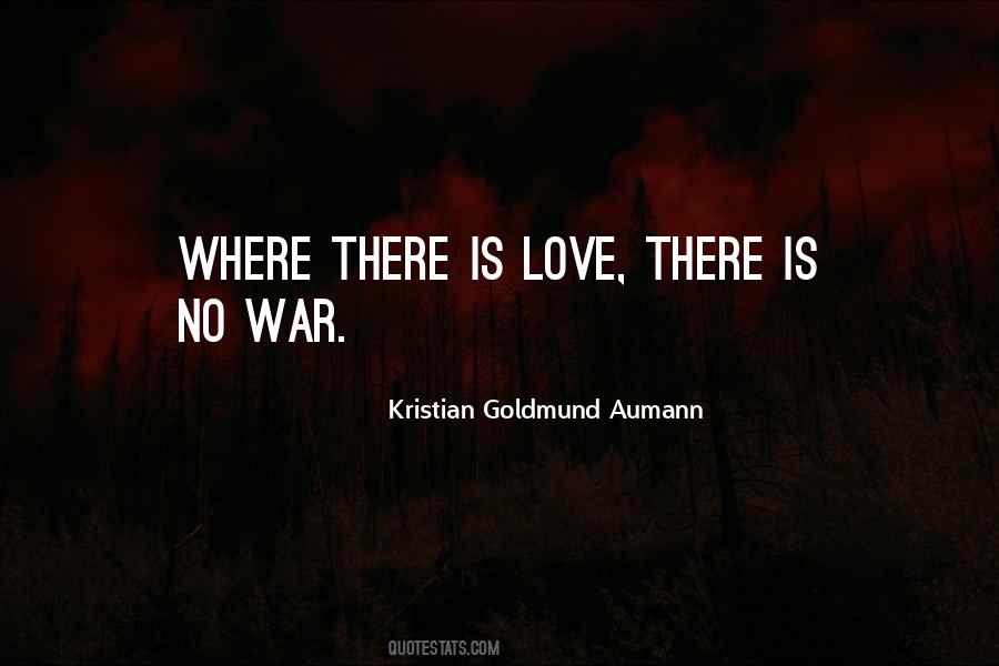 Where There Is No Love Quotes #559125