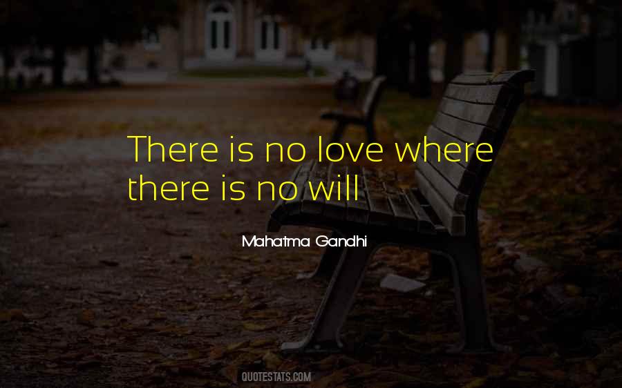Where There Is No Love Quotes #8230