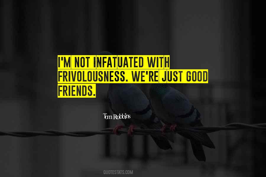 Not Good Friends Quotes #1196647