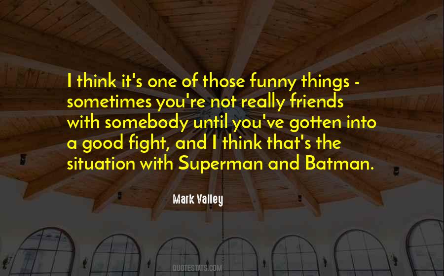 Not Good Friends Quotes #1526303