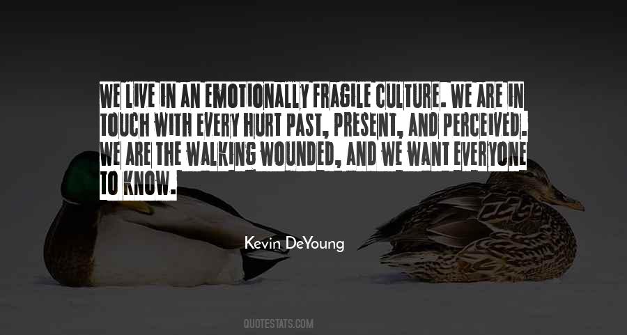 Emotionally Wounded Quotes #1220675