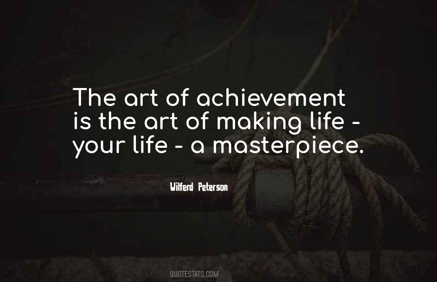 Life A Masterpiece Quotes #1497361