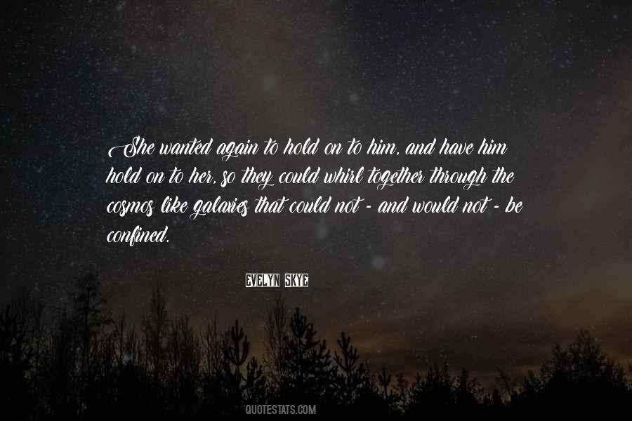 Hold On To Him Quotes #448179
