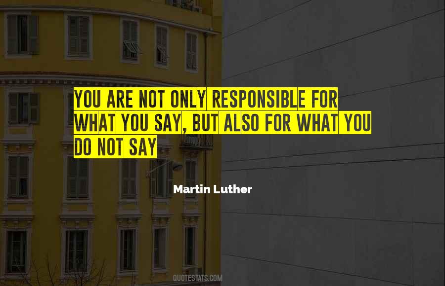 You Are What You Do Not What You Say Quotes #1187471