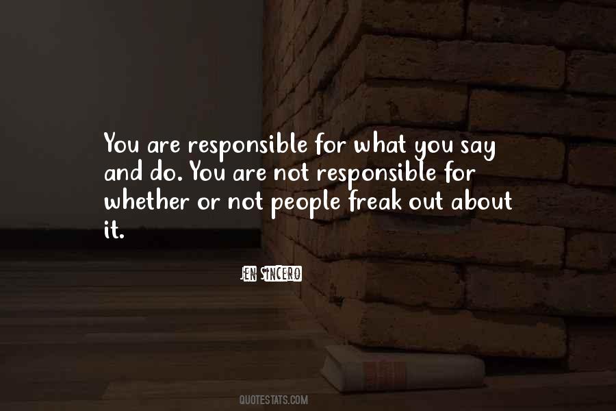 You Are What You Do Not What You Say Quotes #638658