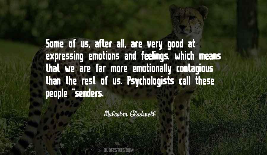 Emotions Are Contagious Quotes #1743470