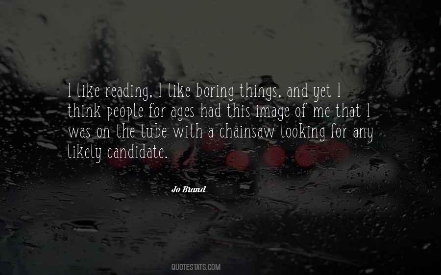 Quotes About Like Reading #1865923