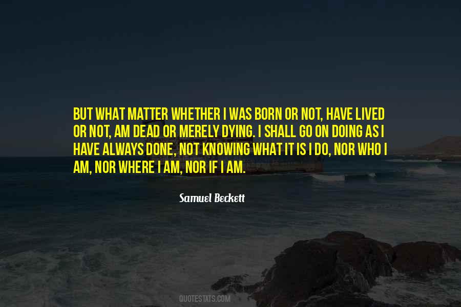 What Matter Quotes #1397446