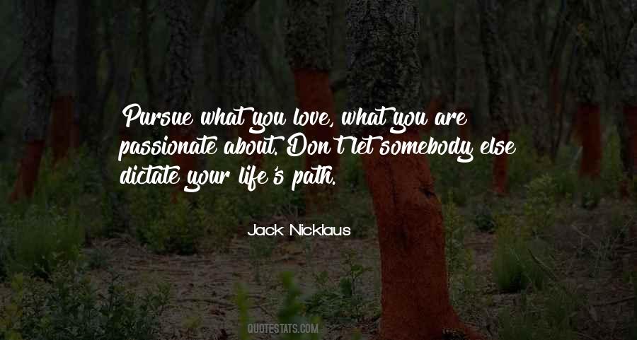 Love What You Quotes #1359006