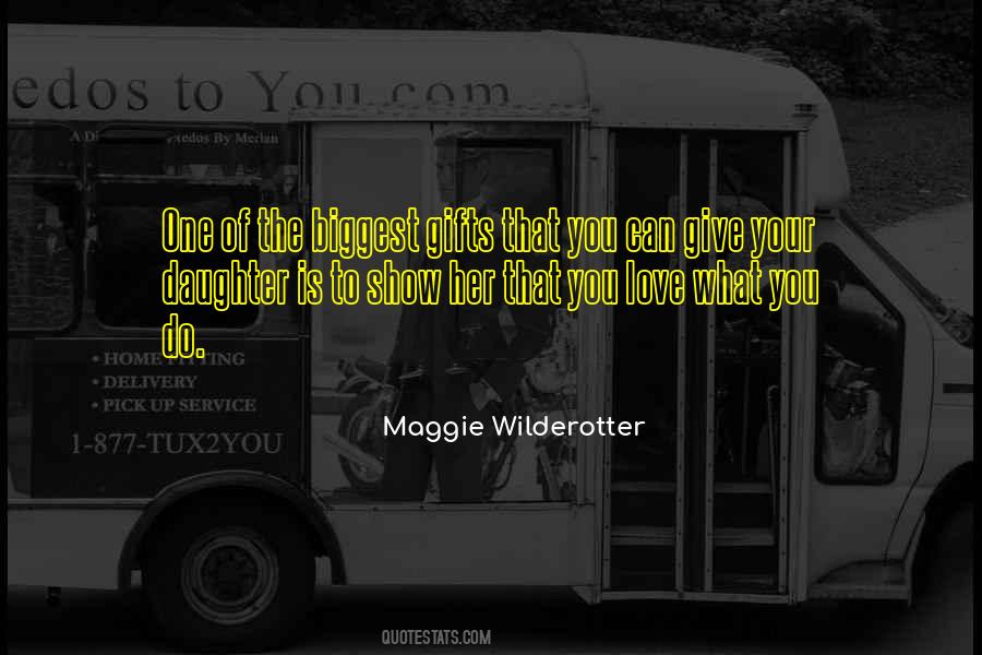Love What You Quotes #1852407