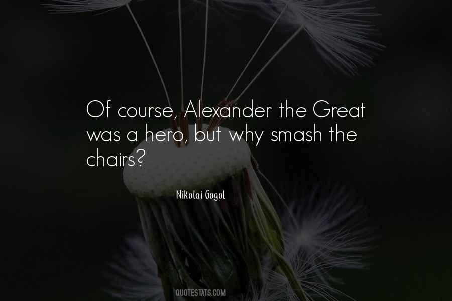 Great Alexander Quotes #337300