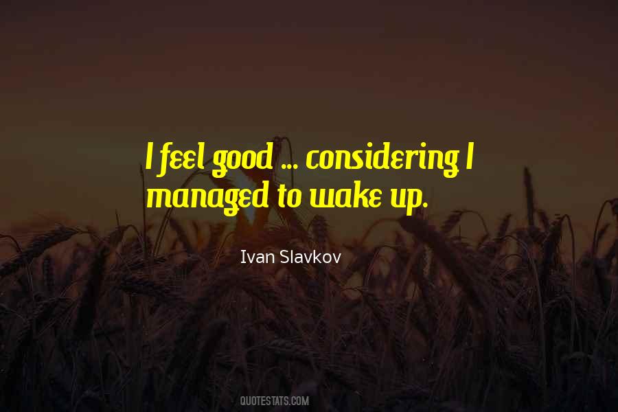 Good Wake Up Quotes #1174187