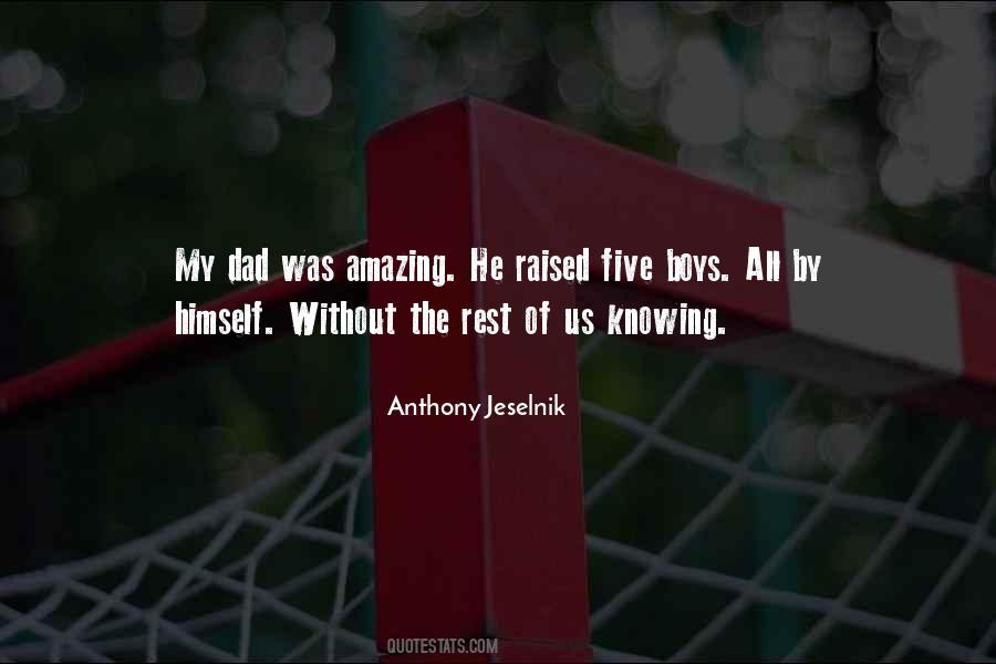 Without My Dad Quotes #519058