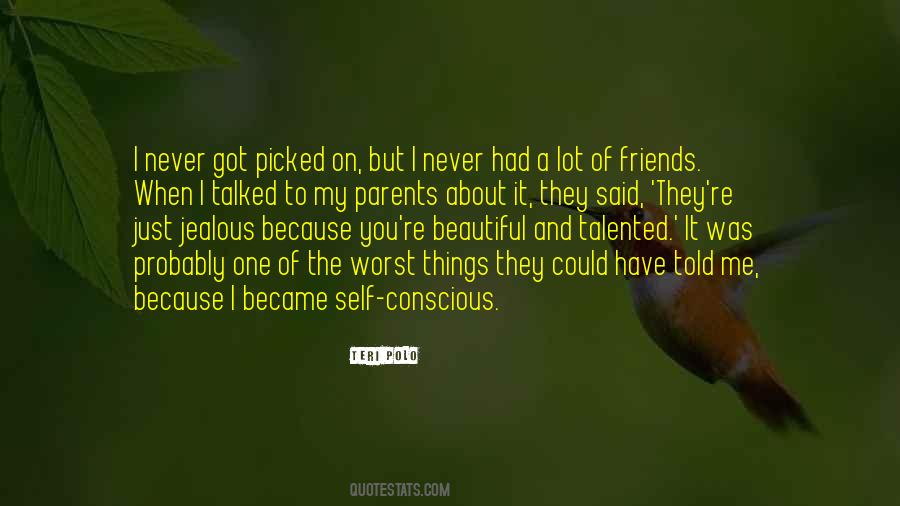 I Have Beautiful Friends Quotes #1291832