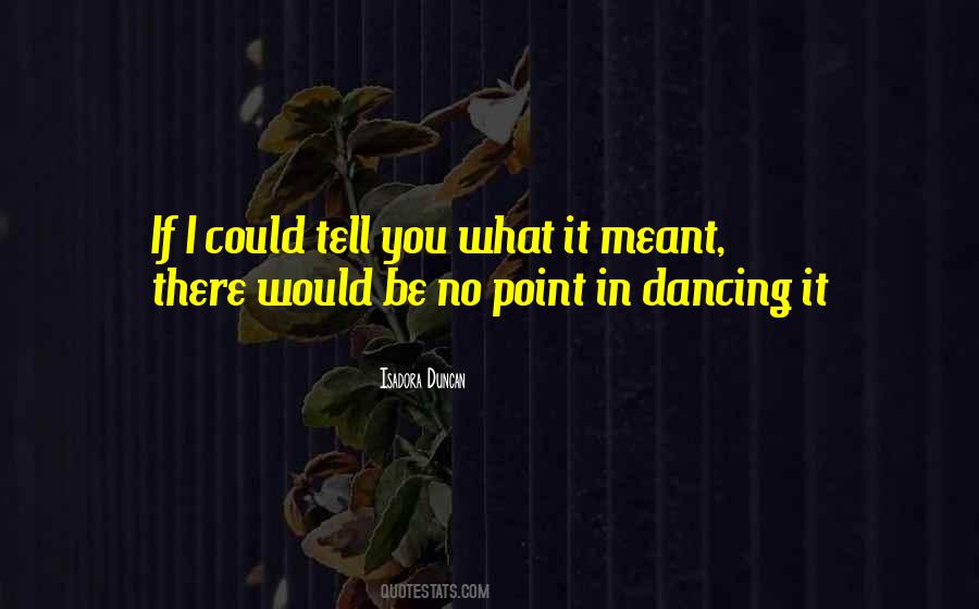 What If I Tell You Quotes #1482536