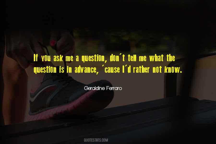 What If I Tell You Quotes #888676
