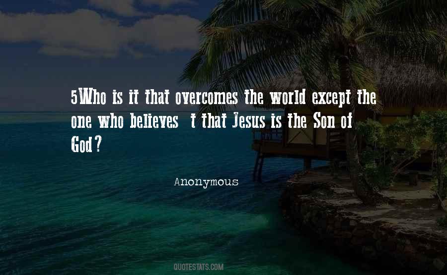 Jesus Is The Son Of God Quotes #1335127