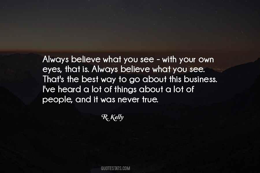 See With Your Own Eyes Quotes #1699459