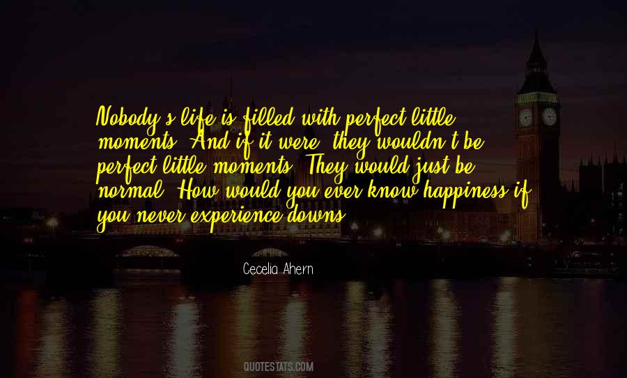 Nobody Has A Perfect Life Quotes #1521609