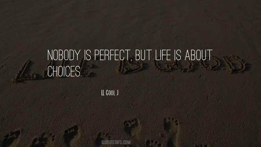 Nobody Has A Perfect Life Quotes #975886