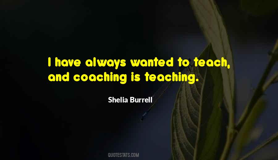 Quotes About Teaching And Coaching #1675092
